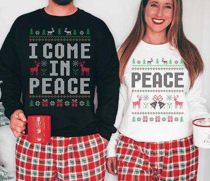 I Come In Peace T-Shirt Sweatshirt Hoodie – Funny Ugly Christmas Sweater Reindeer Holiday Humor Graphic Apparel