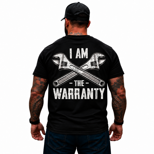 I Am the Warranty T-Shirt – Funny Mechanic Wrench Auto Repair Graphic Tee