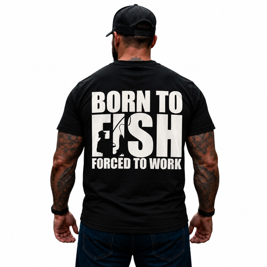 Born to Fish Forced to Work T-Shirt – Funny Fishing Graphic Tee for Anglers