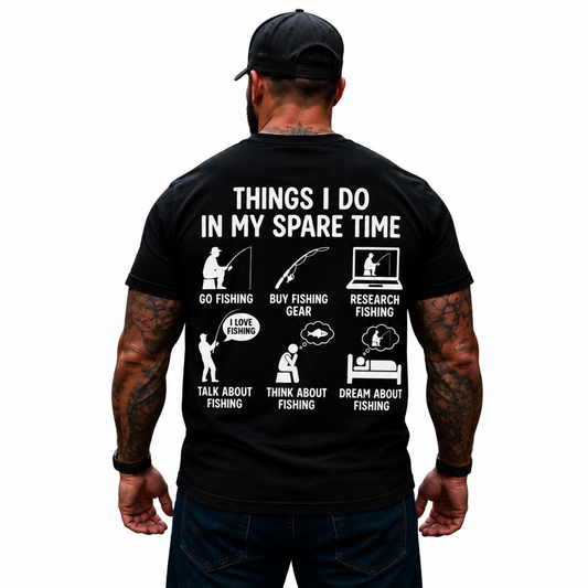 Things I Do in My Spare Time Fishing T-Shirt – Funny Fisherman Hobby Graphic Tee