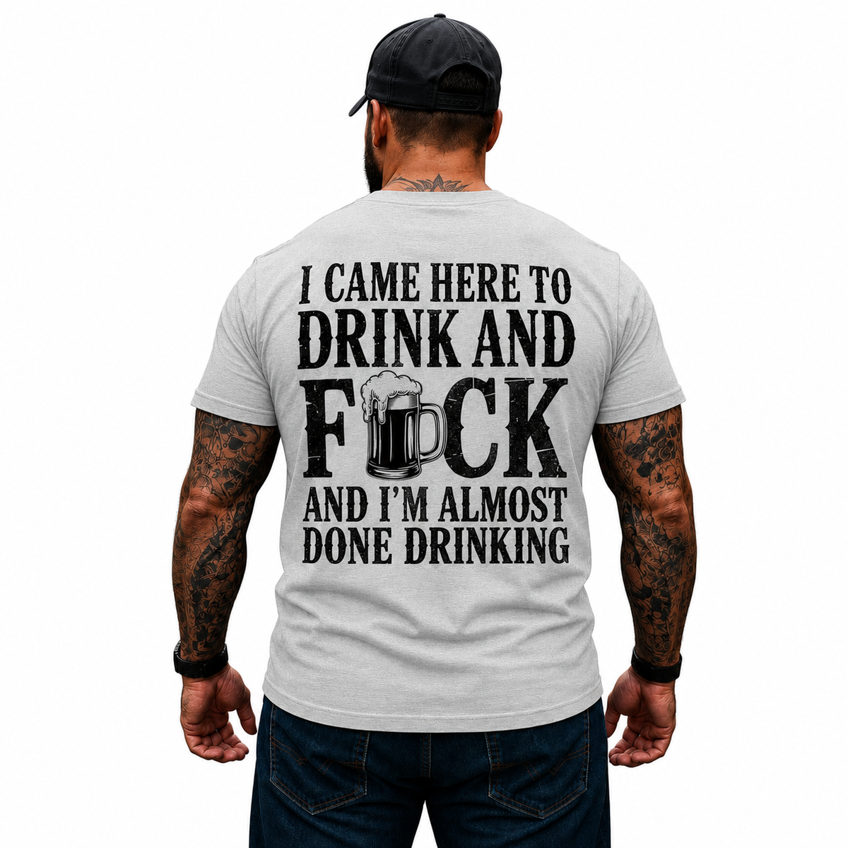 I Came Here To Drink And Fuck Shirt Funny Beer Drinking Graphic Tee Gift For Men