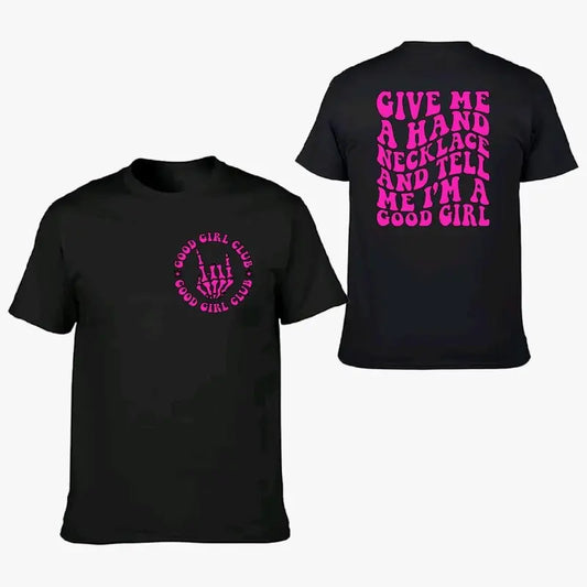 Good Girl Give Me A Hand Necklace Humor Black And Pink T Shirt