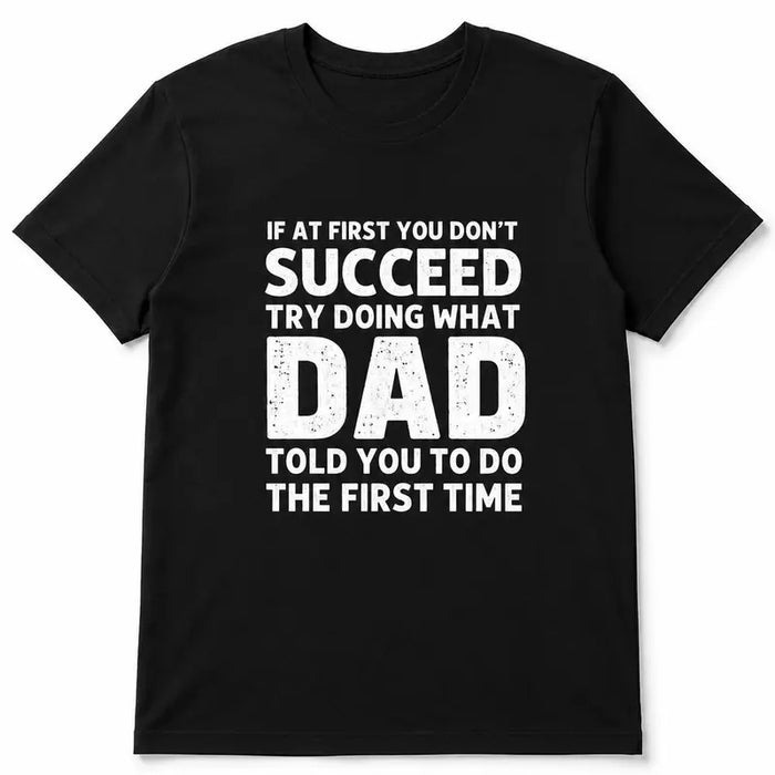 Mens Funny Dad Told You Graphic T Shirt Gift For Dad And Husband