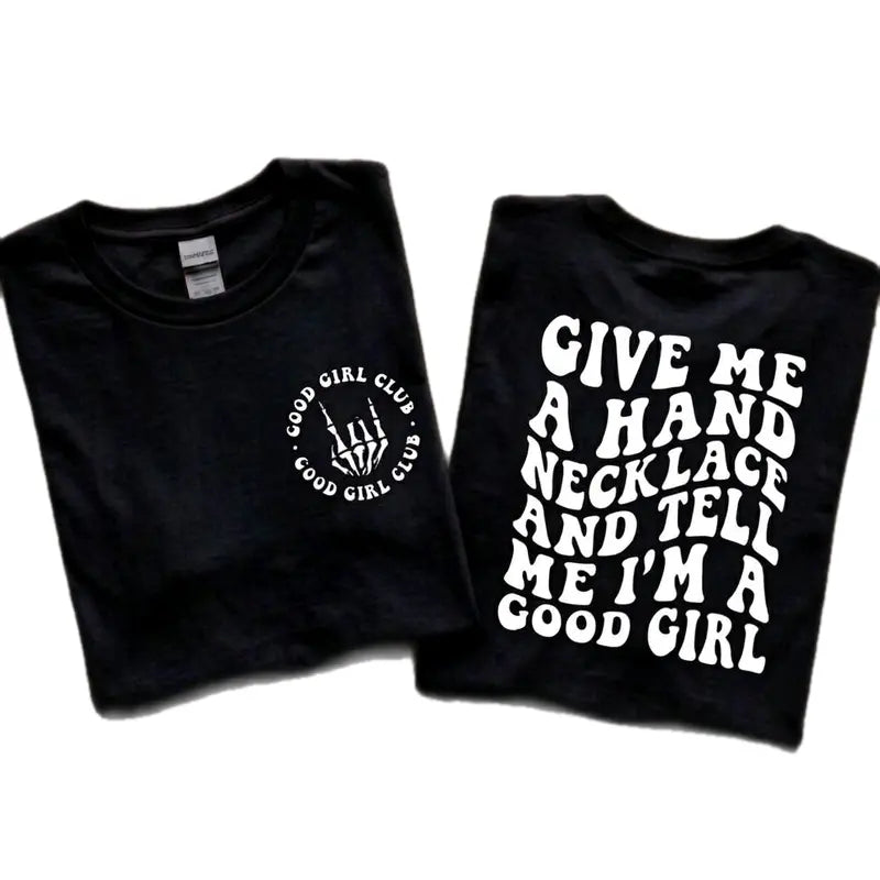 Good Girl Give Me A Hand Necklace Humor Retro Unisex T Shirt