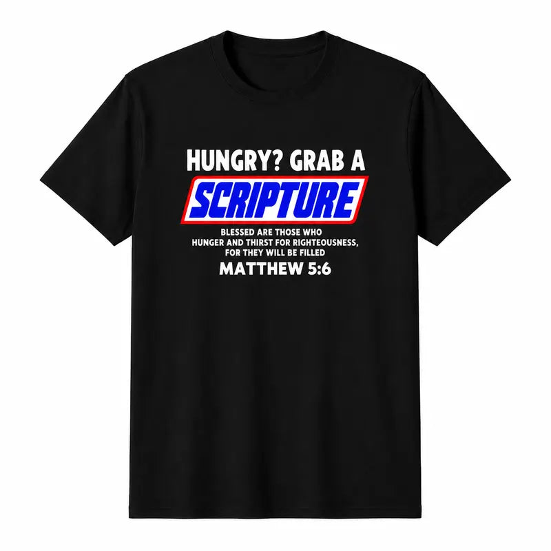 Matthew 5 6 Christian Scripture Bible Verse Faith Humor T Shirt