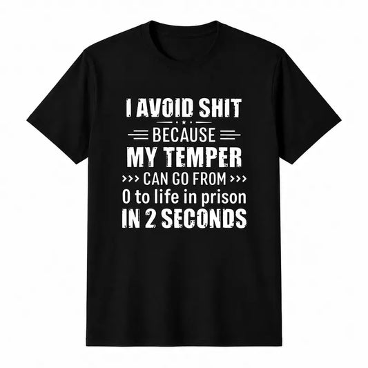 Funny Short Temper Sarcastic Attitude Humor Graphic T Shirt
