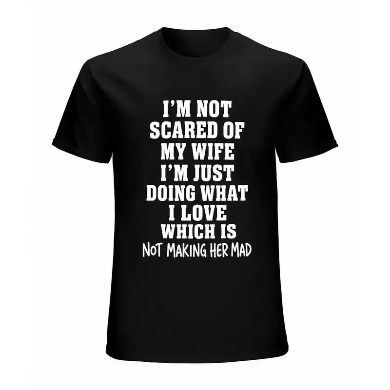 Im Not Scared Of My Wife Funny Husband Marriage Quote T Shirt