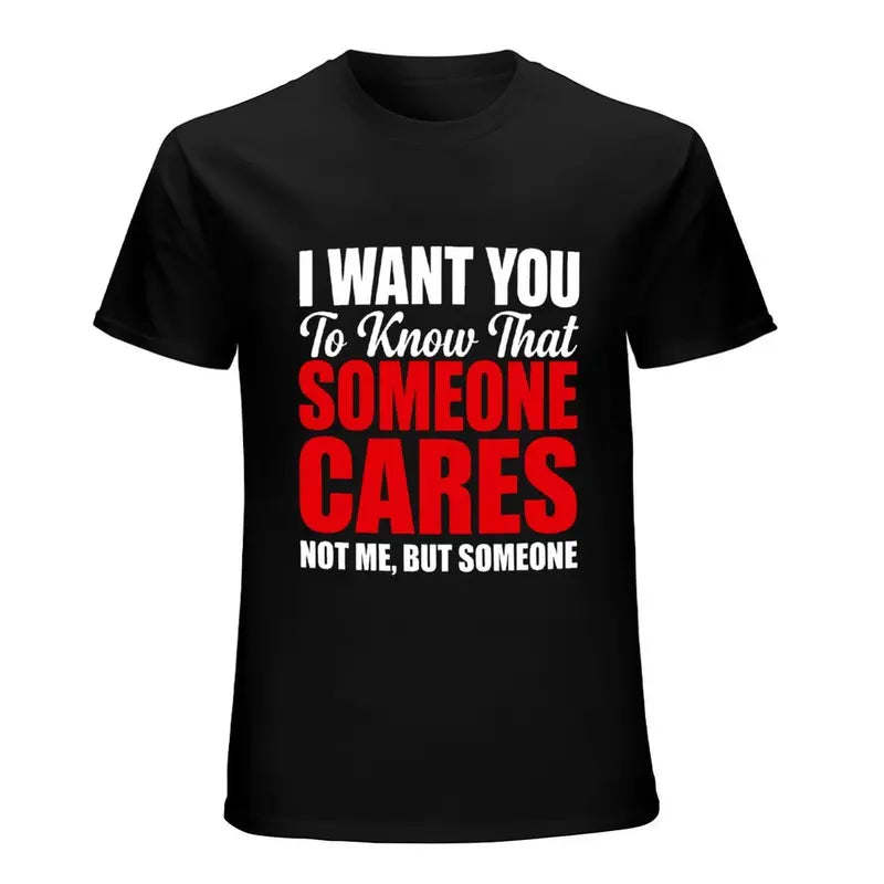 Someone Cares Not Me Funny Sarcastic Graphic T Shirt