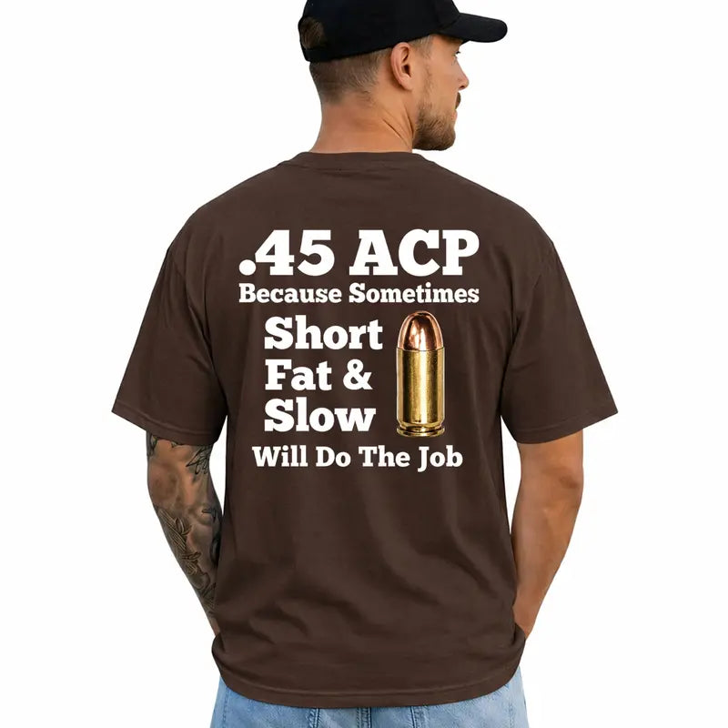 45 Acp Funny Gun Lover Ammo Bullet Firearm Enthusiast T Shirt