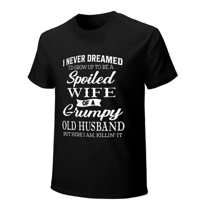 Spoiled Wife Of A Grumpy Old Husband Funny Marriage Quote T Shirt