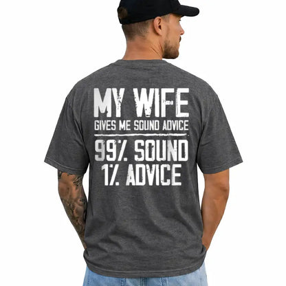 Funny Husband My Wife Gives Me Sound Advice Marriage Humor Shirt