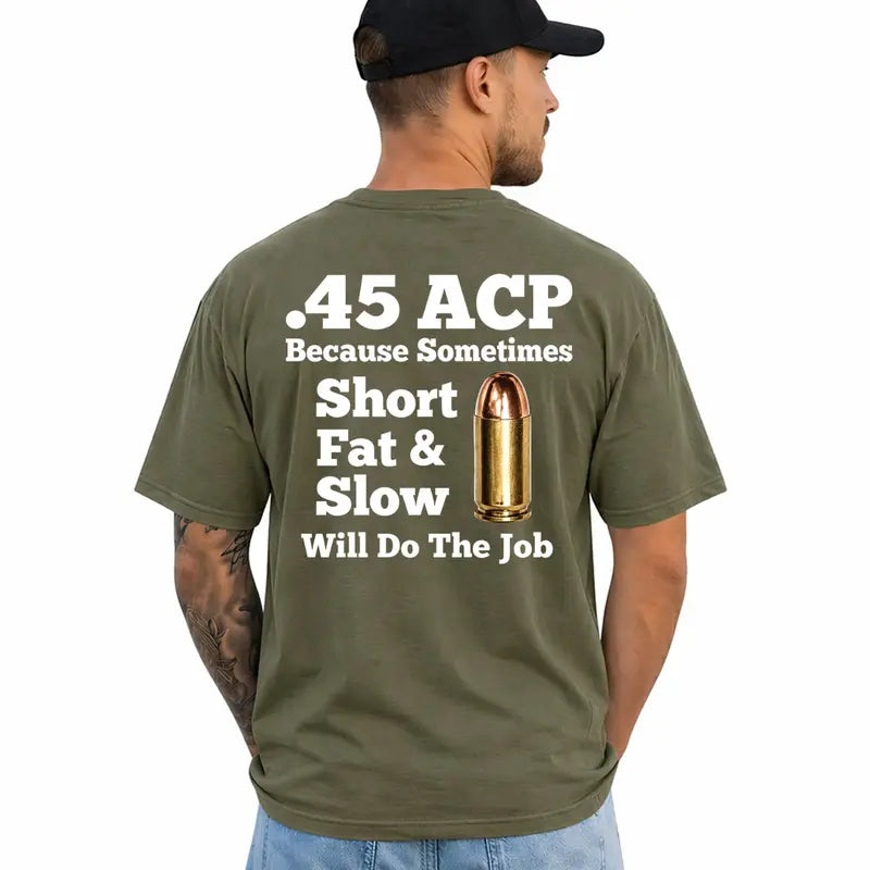 45 Acp Funny Gun Lover Ammo Bullet Firearm Enthusiast T Shirt