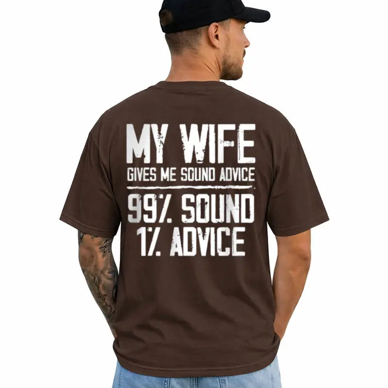Funny Husband My Wife Gives Me Sound Advice Marriage Humor Shirt