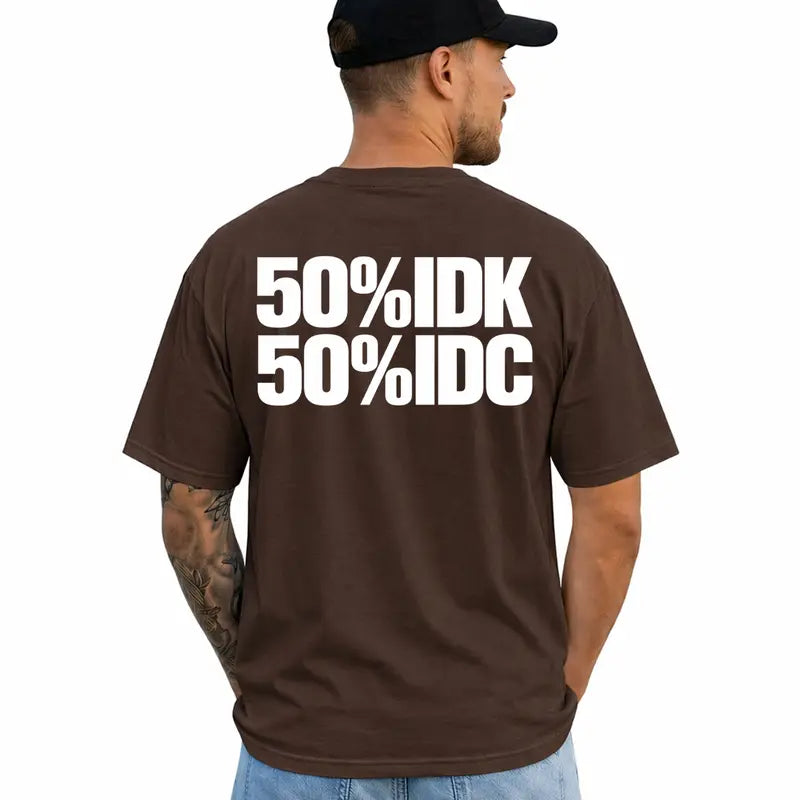 Idk Idc Funny Sarcastic Graphic T Shirt For Men
